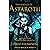 The Magick of Astaroth: Rituals for Power and Wealth