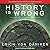History Is Wrong