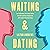 Waiting and Dating: An Orth...