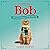 The Little Book of Bob: Eve...
