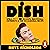 Dish: Spiels, Scoops, Emoti...