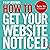 How to Get Your Website Not...