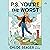 P.S. You're the Worst: A Novel