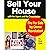 Sell Your House with No Agent and No Commission: The For Sale by Owner Revolution