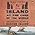 Island at the Edge of the World: The Forgotten History of Easter Island