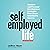 The Self-Employed Life: Business and Personal Development Strategies That Create Sustainable Success