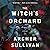 The Witch's Orchard by Archer Sullivan