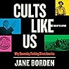 Cults Like Us: Wh...