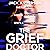 The Grief Doctor