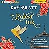 The Palest Ink by Kay Bratt