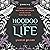 Hoodoo for Life: The Comple...