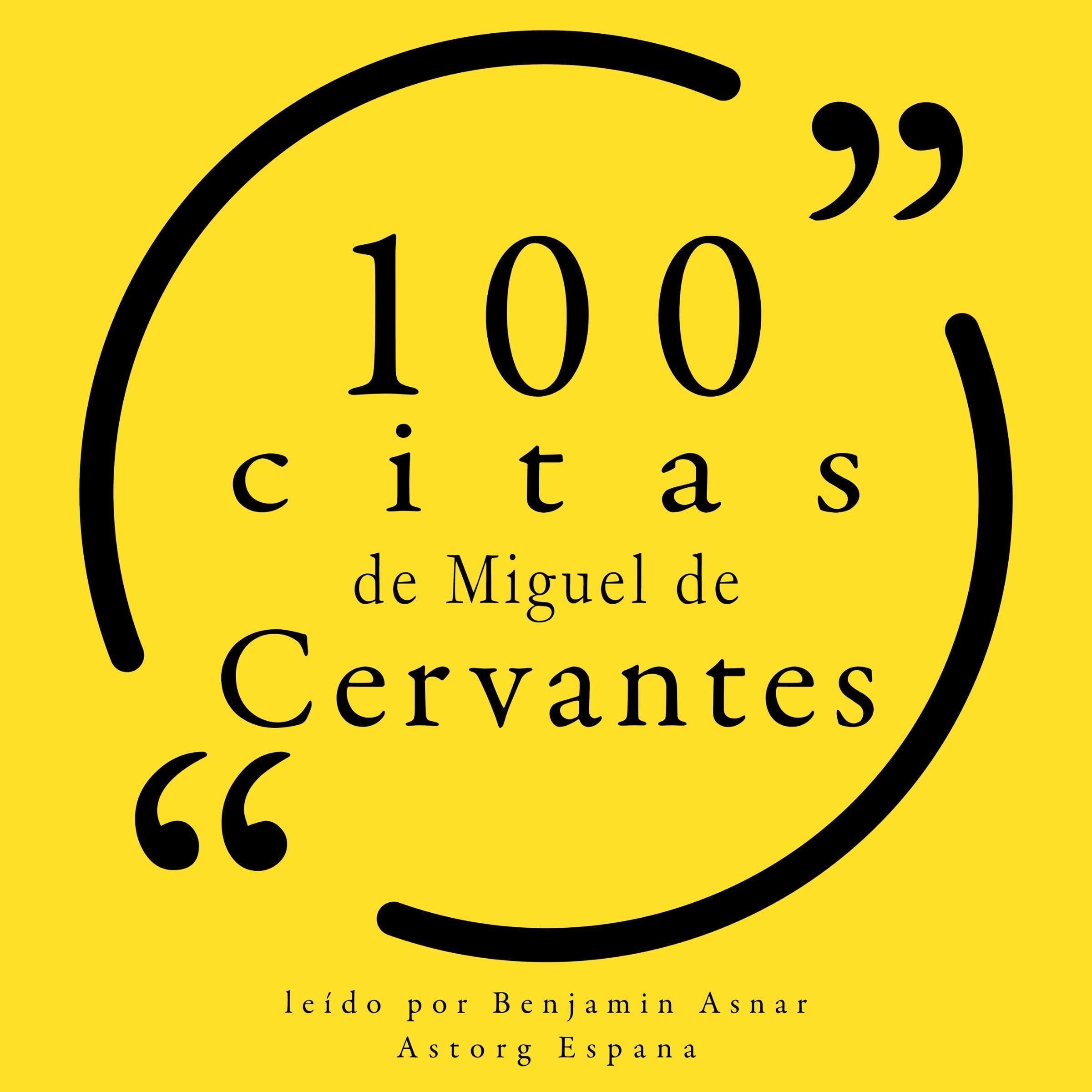 100 citas de Miguel de Cervantes: 100 citas de Miguel de Cervantes (Audible Audio)
