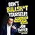 Don't Bullsh*t Yourself! by Jon Taffer