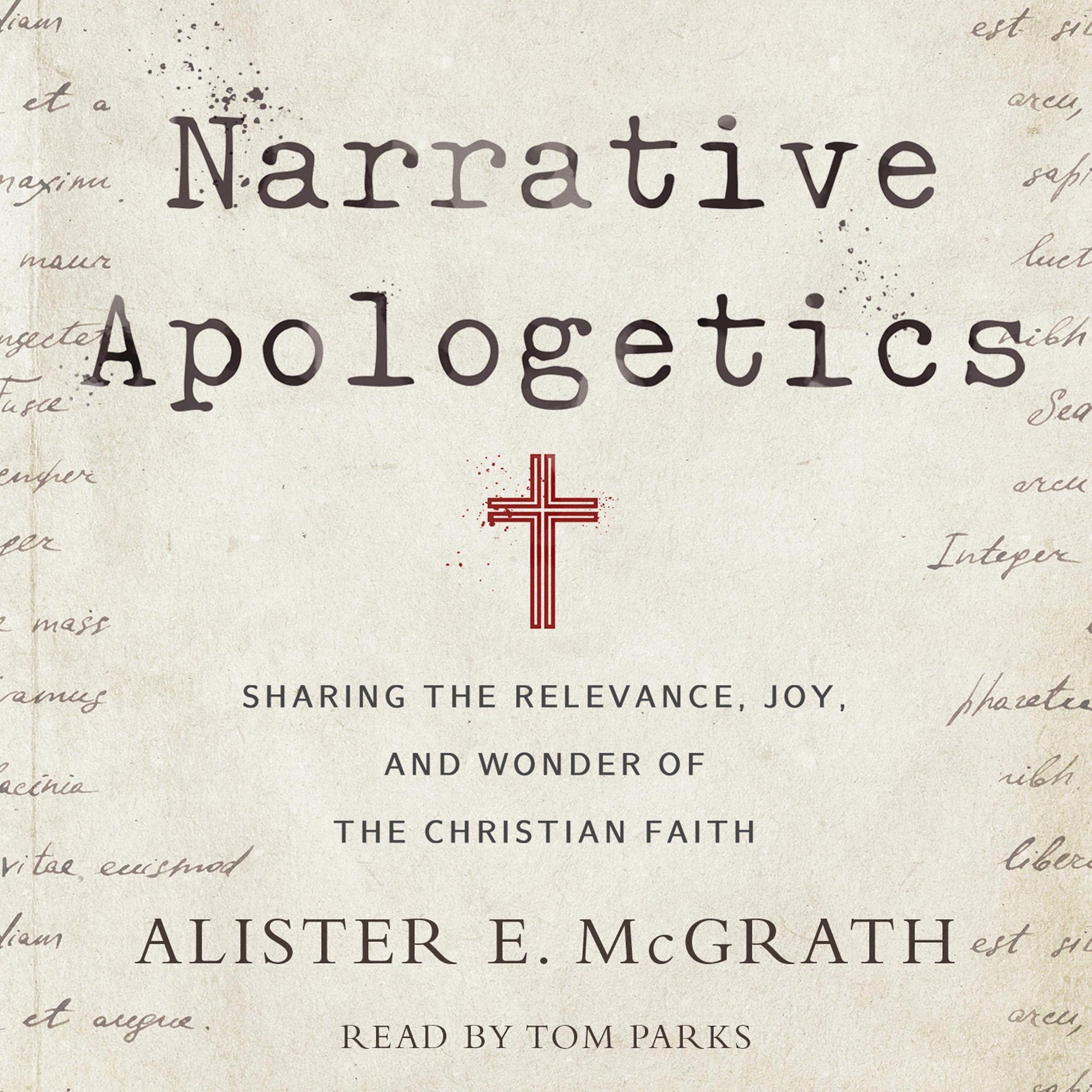 Narrative Apologetics: Sharing the Relevance, Joy, and Wonder of the Christian Faith (Audible Audio)