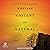 Whether Violent or Natural