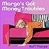 Margo's Got Money...