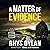 A Matter of Evidence: DCI Evan Warlow Crime Thriller, Book 12