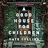 A Good House for ...