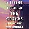 A Light Through the Cracks: A Climber's Story