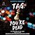 Tag, You're Dead