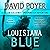 Louisiana Blue: The Tiller ...
