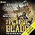 The Plague Blade: The Bizar...