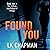 Found You: Book Two in the Chilling Psychological Trilogy