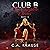Club B: The Complete Series...