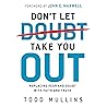 Don't Let Doubt Take You Out Don't Let Doubt Take You Out