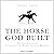 The Horse God Built: The Un...