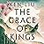 The Grace of Kings: The Dandelion Dynasty, Book 1