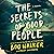 The Secrets of Good People:...