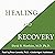 Healing and Recovery by David R. Hawkins MD/PHD