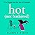 Hot Not Bothered