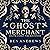 The Ghost Merchant