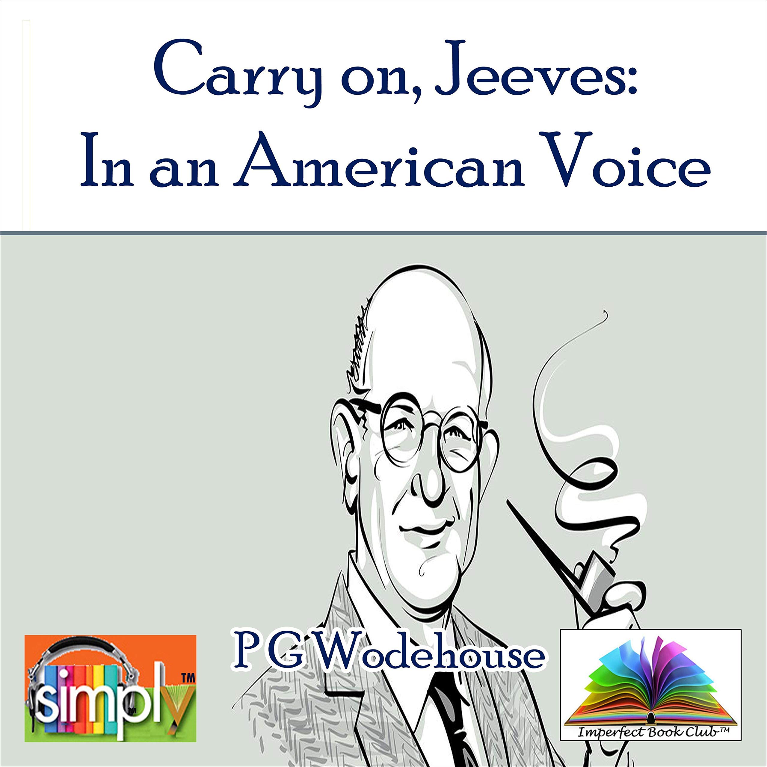 Carry On, Jeeves: In an American Voice