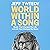 World Within a Song: Music That Changed My Life and Life That Changed My Music