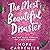 The Most Beautiful Disaster: How God Makes Miracles out of Our Mistakes