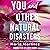 You and Other Natural Disas...