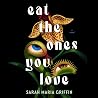 Eat the Ones You ...