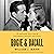 Bogie & Bacall: The Surprising True Story of Hollywood’s Greatest Love Affair