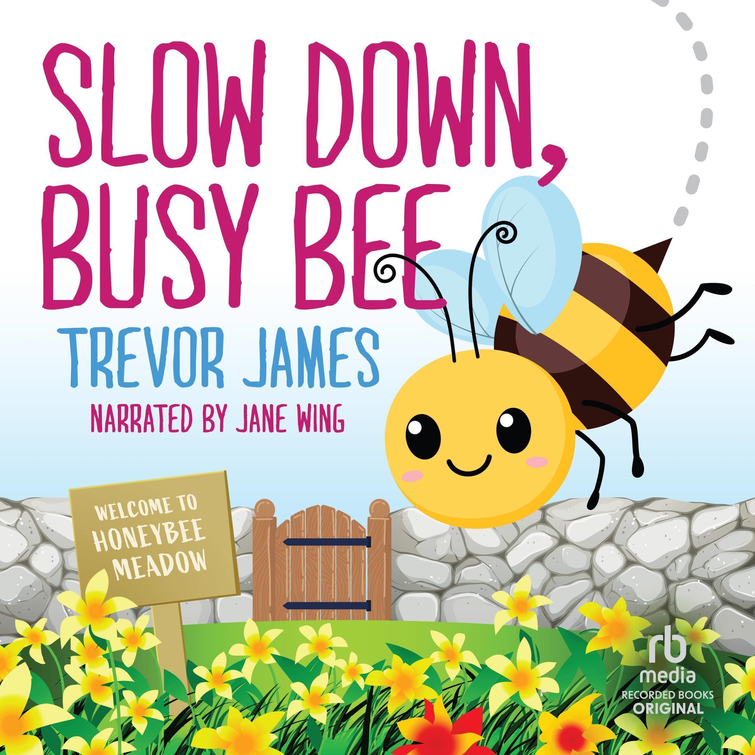 Slow Down, Busy Bee (Audible Audio)