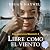 Las guerreras Maxwell, 9. Libre como el viento by Megan Maxwell