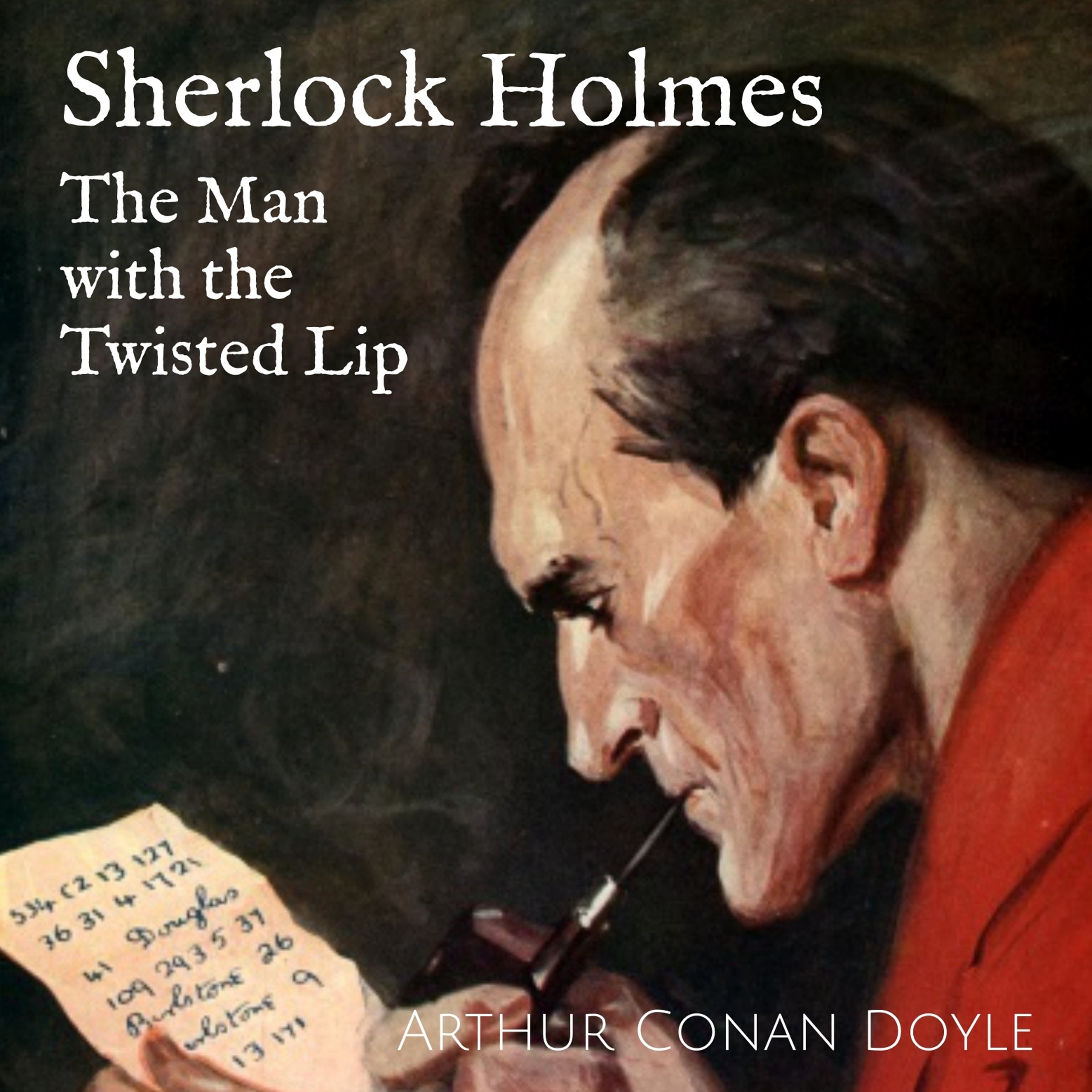 Sherlock Holmes: The Man with the Twisted Lip