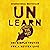 Unlearn: 101 Simple Truths for a Better Life