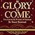 The Glory Has Come: Encount...