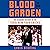 Blood in the Garden by Chris  Herring