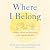 Where I Belong: Healing Trauma and Embracing Asian American Identity