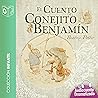 El Cuento del Conejito Benjamín [The Tale of Benjamin Bunny] by Beatrix Potter