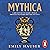Mythica: A New History of Homer’s World, Through the Women Written Out of It